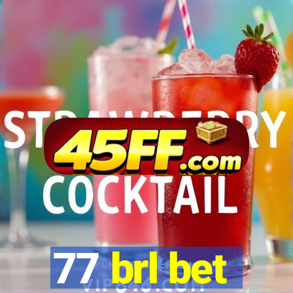 77 brl bet